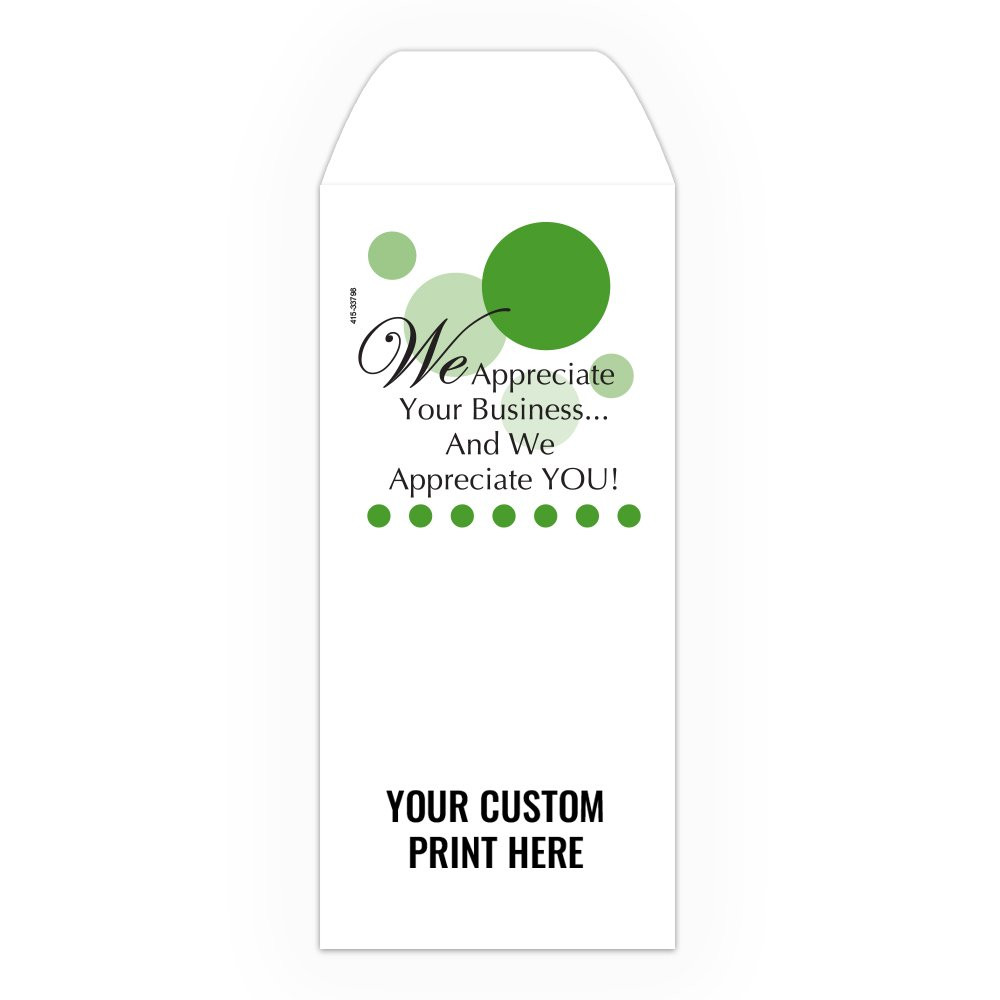 We Appreciate You! - Add a 1-Color Logo - Drive Up Envelopes (500/Box) - Your Custom Imprint Here Green Circles