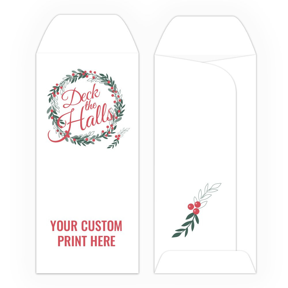 2 Color Pre-Designed Deck The Halls standard open cash envelopes for drive up bank tellers shown with custom imprint