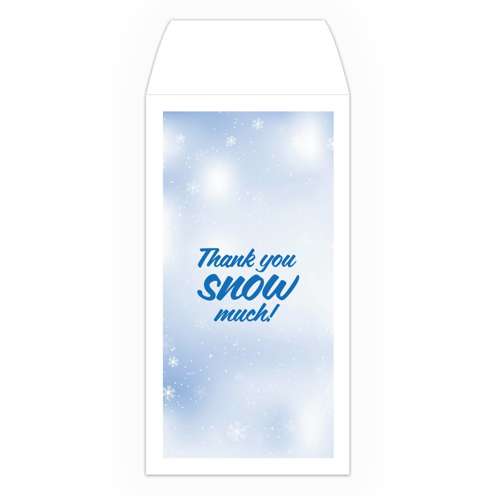 Drive Up Envelope - Thank You Snow Much - 1-Color Design options