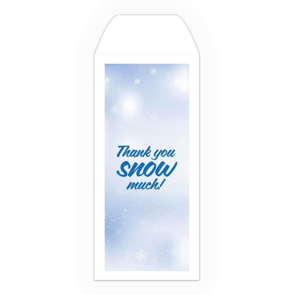Drive Up Envelope - Thank You Snow Much - 1-Color Design options