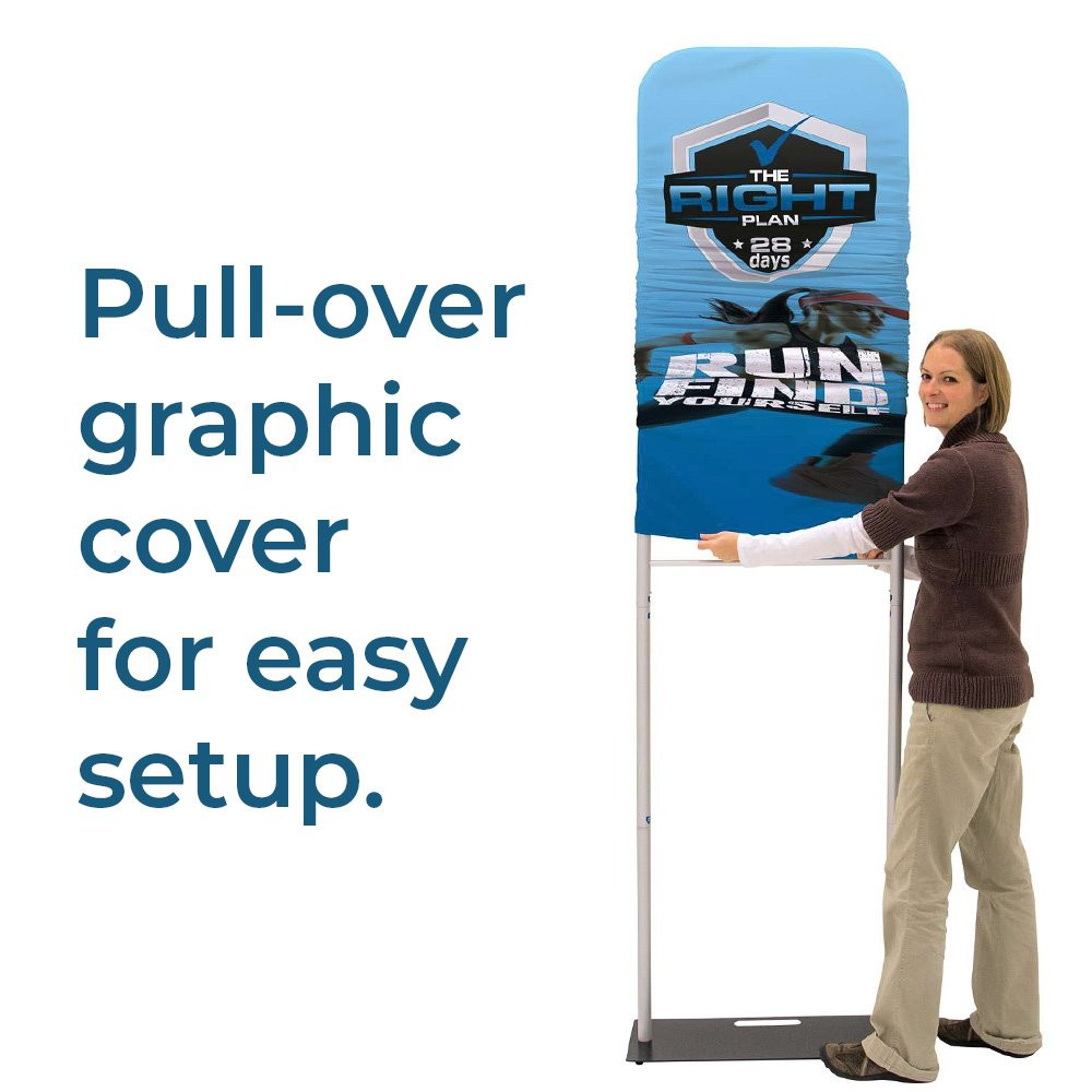 The EuroFit Fabric Banner has a pull-over graphic cover for easy setup