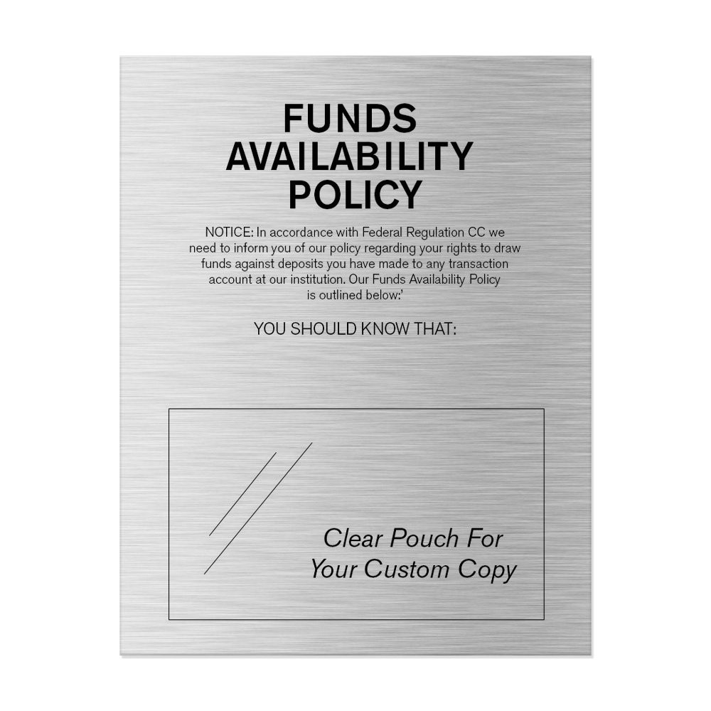 Funds Availability Policy 11W x 14H - Silver