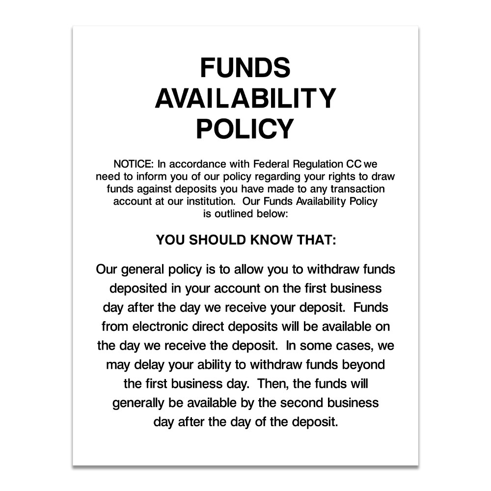 Funds Availability Policy (2nd Day Electronic Copy) 11W x 14H - White 