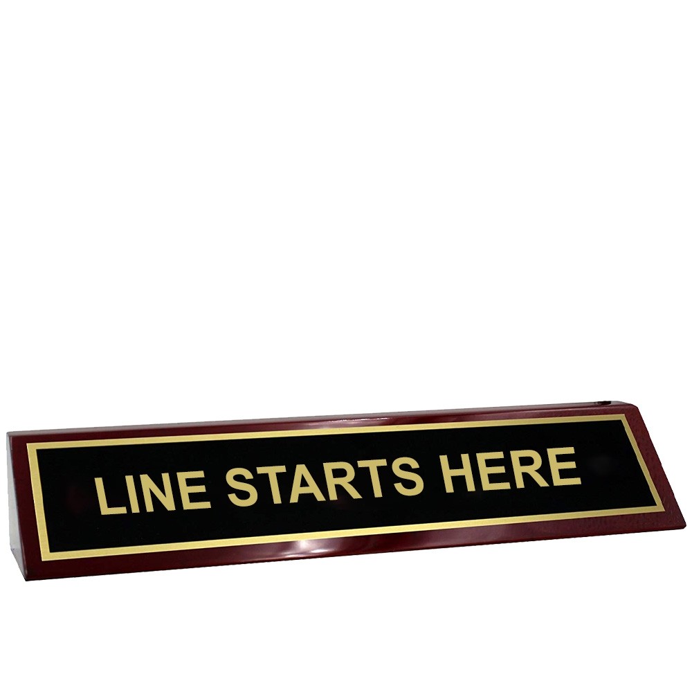 Desk Block - Line Starts Here - Rosewood - Black w/ Gold Text - 10W x 2H