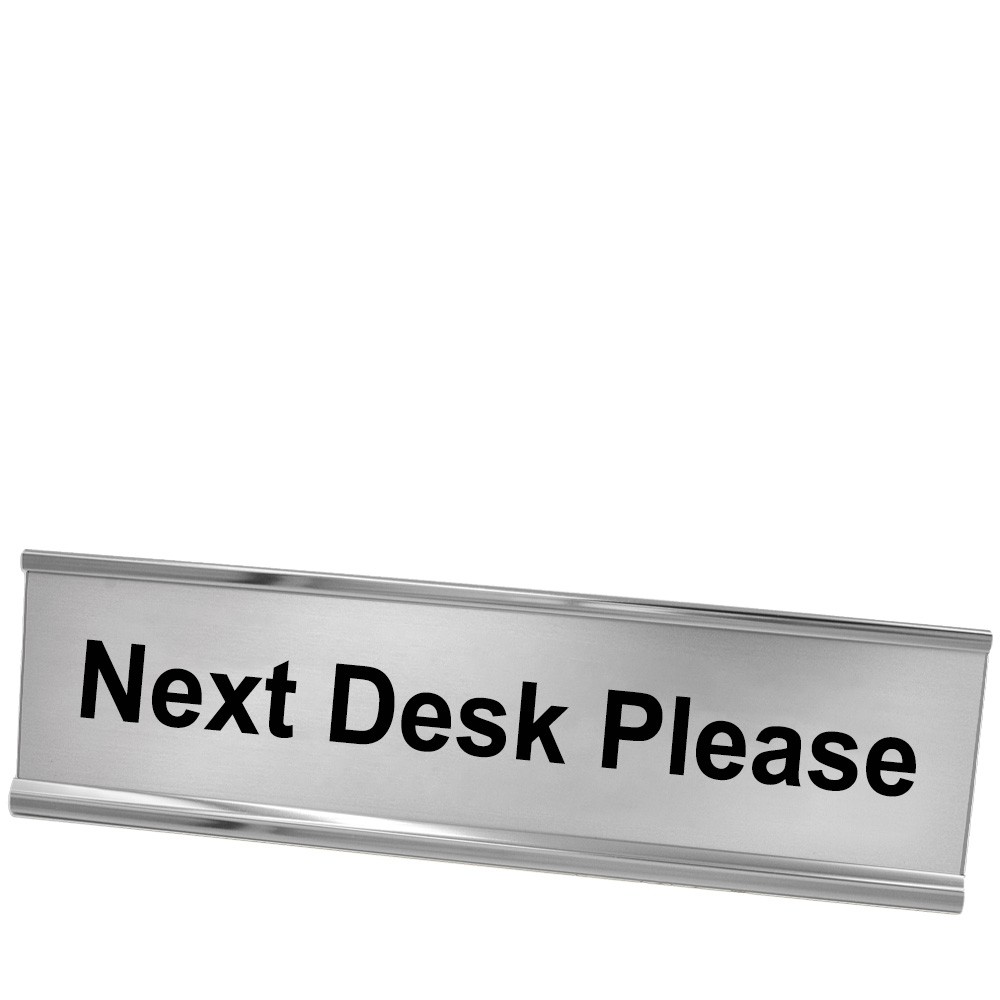 Next Desk Please Desk Plate - Silver Frame - Silver w/ Black Text - 8W x 2H