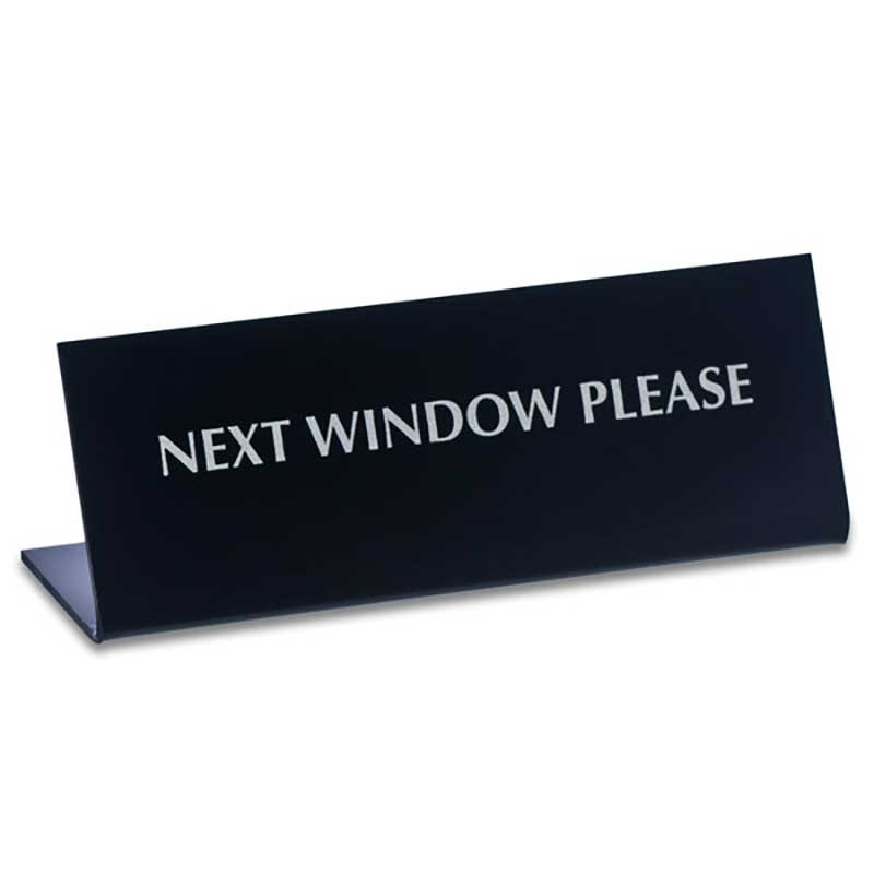1-sided sign - Next Window Please - Bendback