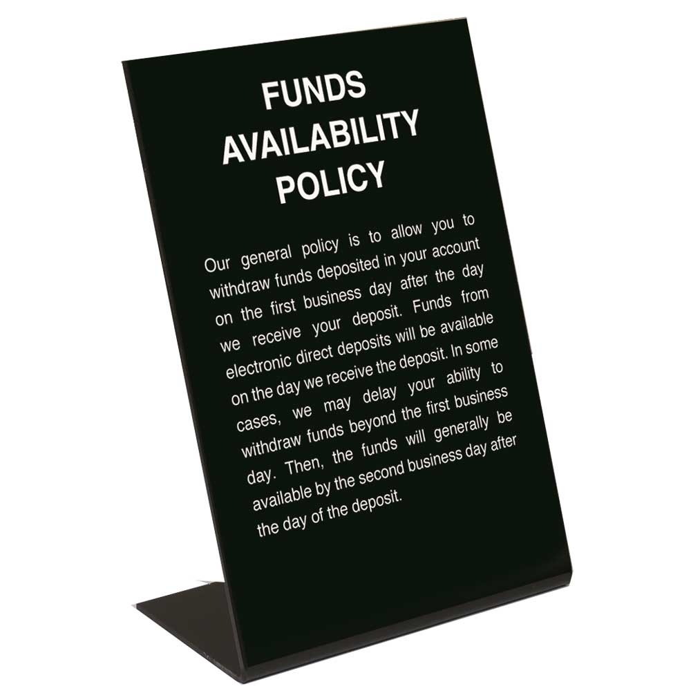 Funds Availability Policy (2nd Business Day) 6W x 9H - Easel Sign