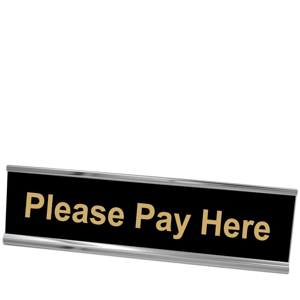 Please Pay Here Desk Plate - Silver Frame - Black w/ Gold Text - 8W x 2H