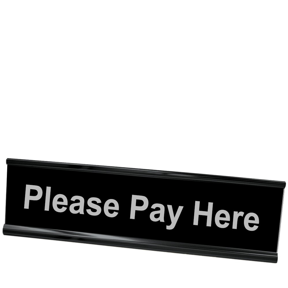 Please Pay Here Desk Plate - Black Frame - Black w/ Silver Text - 8W x 2H
