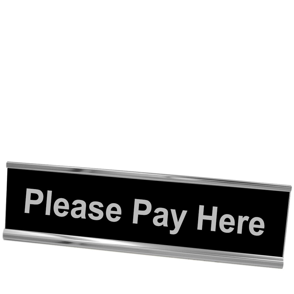 Please Pay Here Desk Plate - Silver Frame - Black w/ Silver Text - 8W x 2H