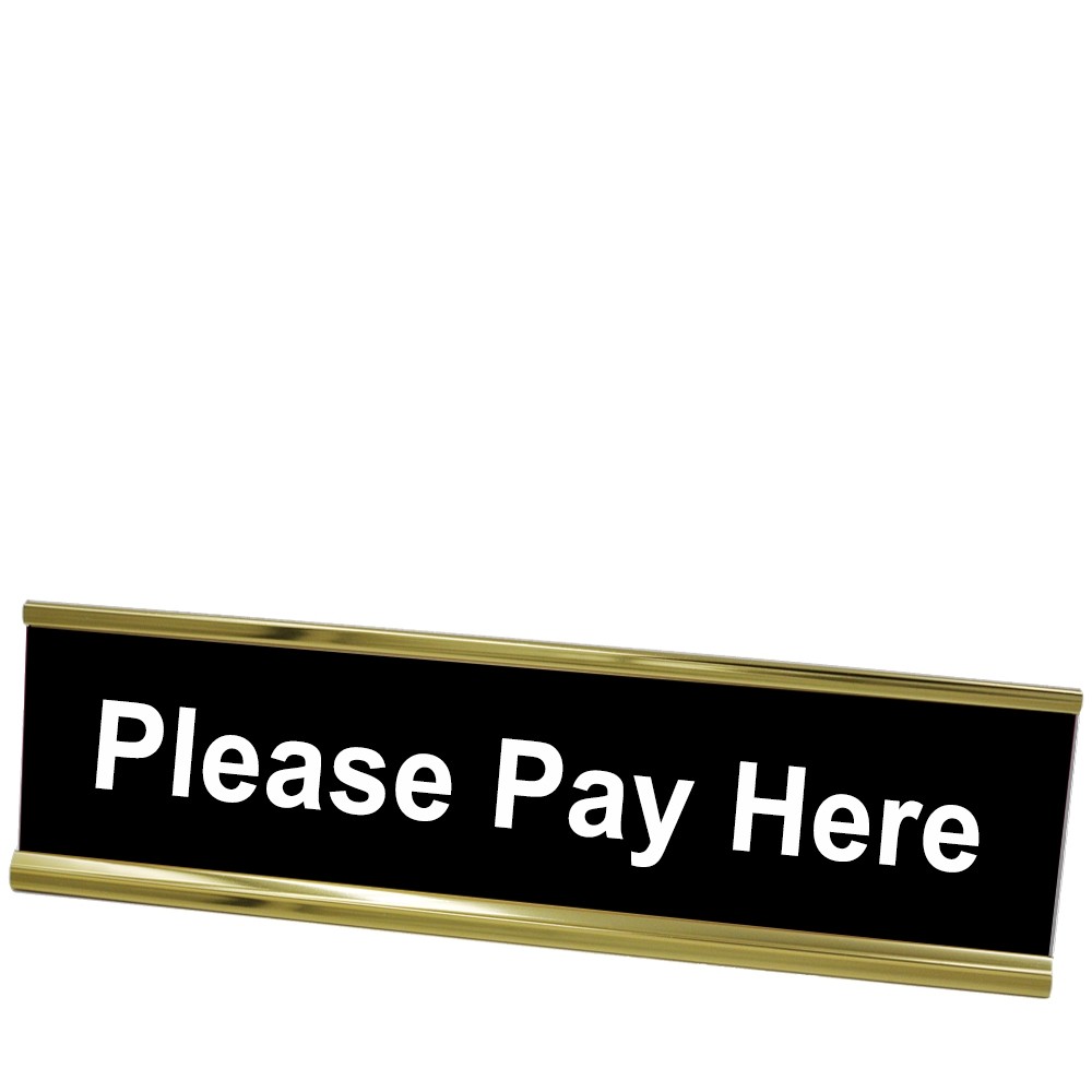 Please Pay Here Desk Plate - Yellow Gold Frame - Black w/ White Text - 8W x 2H