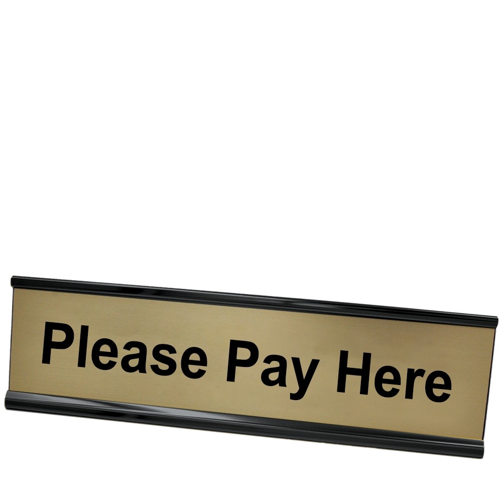 Please Pay Here Desk Plate - Black Frame - Gold w/ Black Text - 8W x 2H