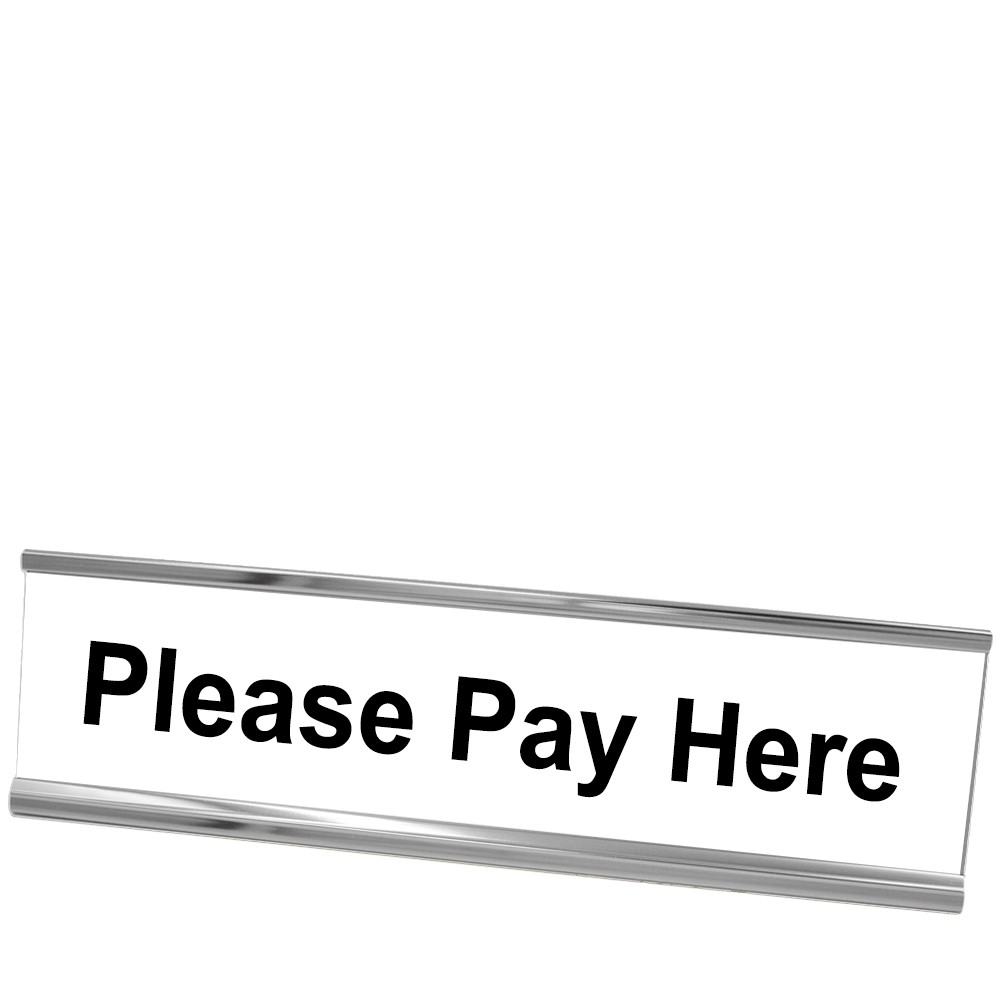 Please Pay Here Desk Plate - Silver Frame - White w/ Black Text - 8W x 2H