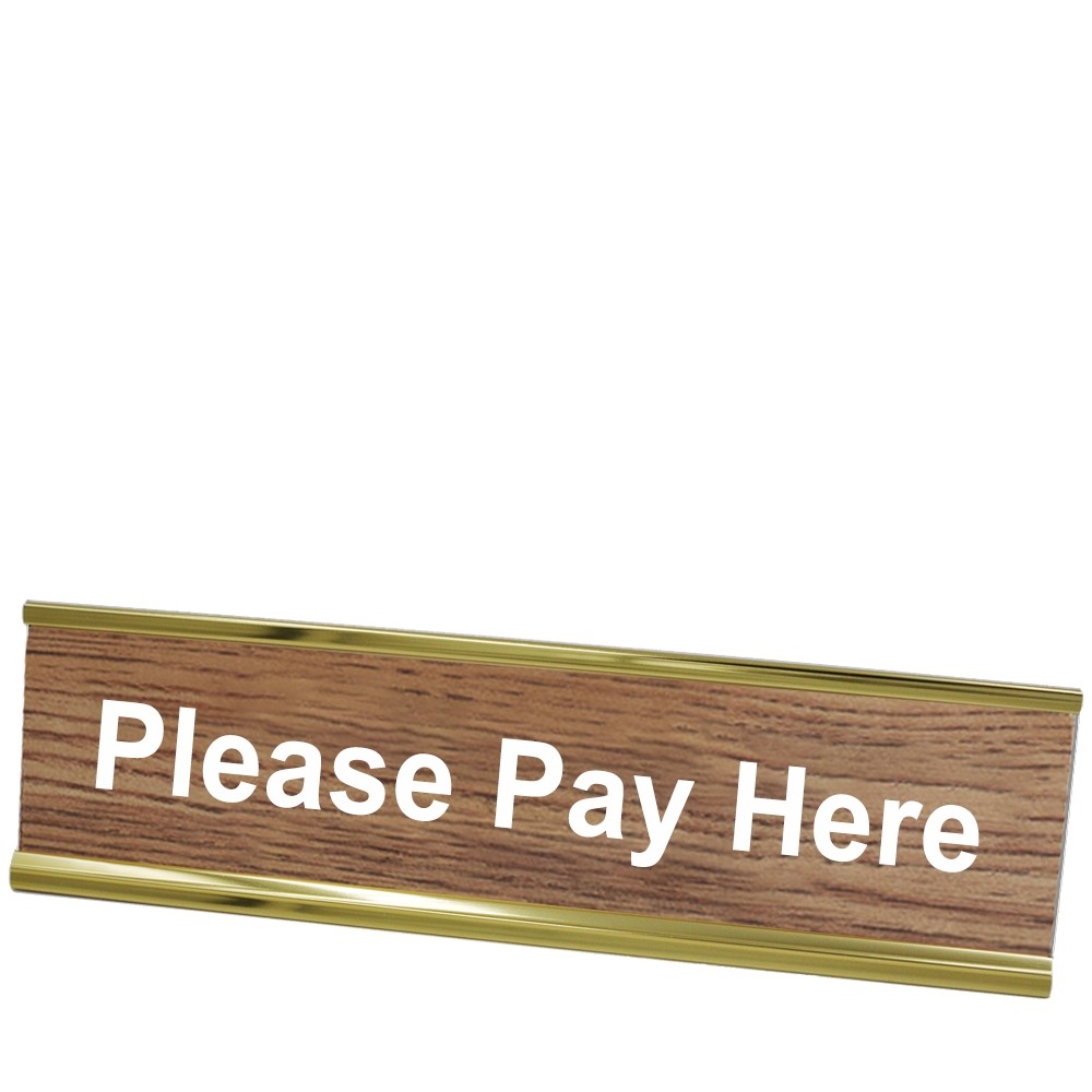 Please Pay Here Desk Plate - Yellow Gold Frame - Walnut w/ White Text - 8W x 2H