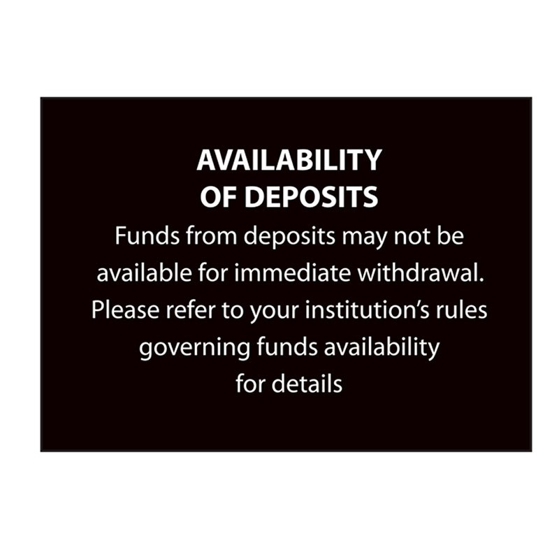 Availability of Deposits Sign - 3-1/2W x 2-1/4H