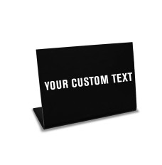 Custom Counter Sign - 7W x 4-1/2/H x 2D