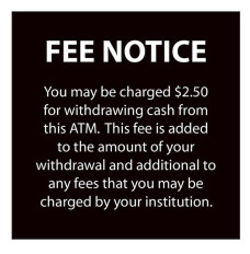 Fee Notice Sign - 4W x 4H